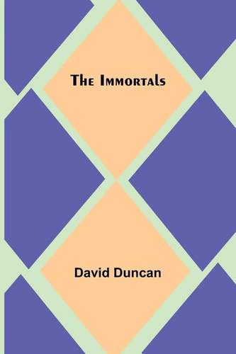 David duncan the immortals - duncan, |