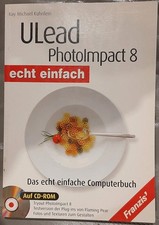 Kay Michael Kuhnlein - Ulead Photoimpact 8 echt einfach inkl. CD-ROM