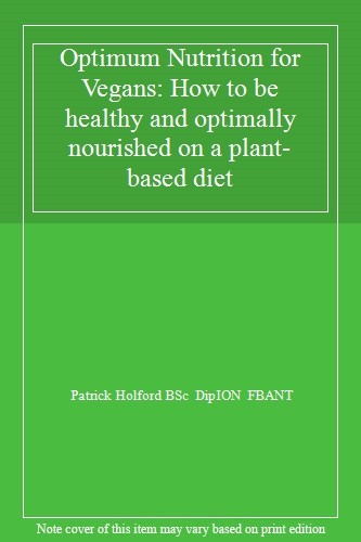Optimum nutrition for vegans - nutrition,