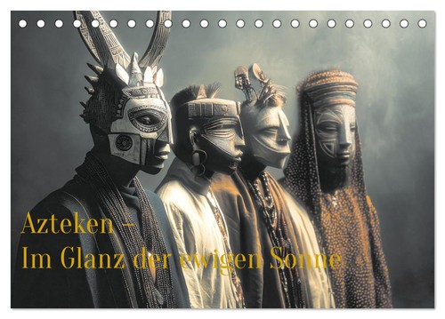 Azteken glanz der ewigen - im,