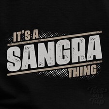 IT'S A SANGRA THING T-SHIRT