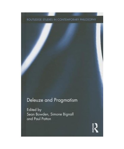 Deleuze and pragmatism - deleuze,