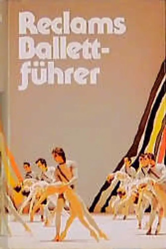 Reclams ballettführer - reclams,