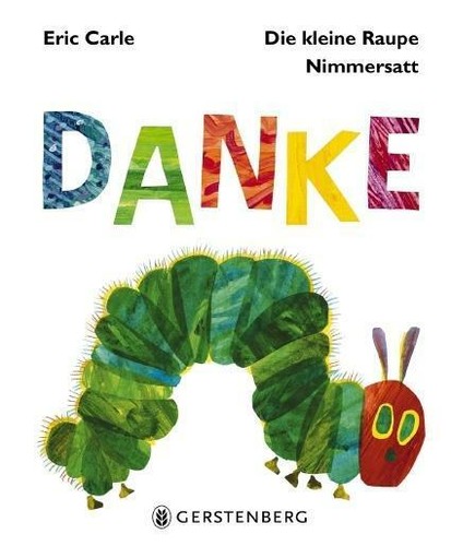 Die kleine raupe nimmersatt - die,