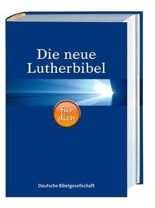 Die neue lutherbibel für - die,