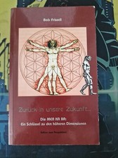 Bob Frissell - Zurück in unsere Zukunft, vorwärts in die Vergangenheit