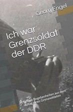 Ich war Grenzsoldat der DDR