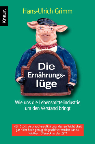 Die ernährungs lüge - die, ernährungs-lüge