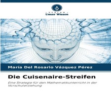 Die Cuisenaire-Streifen KS