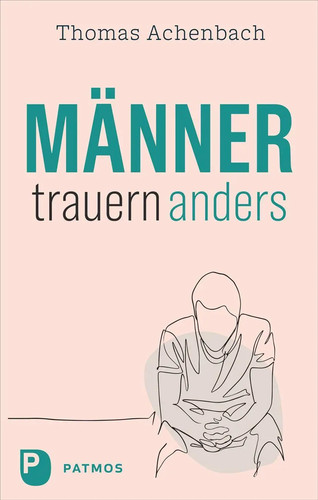 Männer trauern anders - , |
