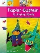Papier-Basteln für kleine Hände: Mit Vorlagen  von Bock,... | Buch | Zustand gut