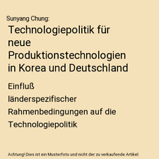 Technologiepolitik für neue Produktionstechnologien in Korea und Deutschland: E
