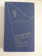 Schönes DDR Liederbuch der Thälmann-Pioniere SEID BEREIT! ca 250 Lieder 1973