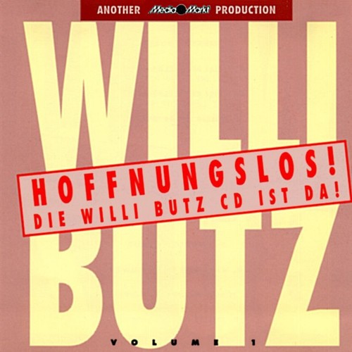 Willi butz hoffnungslos - willi,