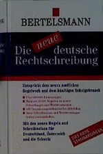 Die neue deutsche Rechtschreibung. Entspricht den amtlichen Richtlinien und dem