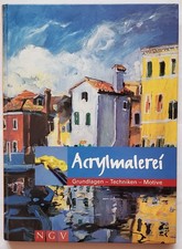 Acrylmalerei. Grundlagen -