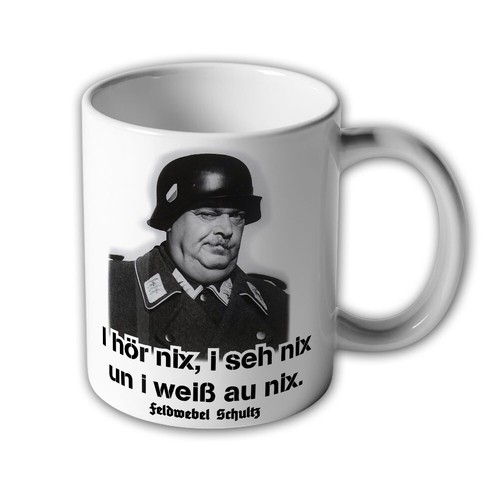 Tasse feldwebel schultz ein - feldwebel,