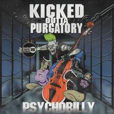 CD Demented Are Go / The Peacocks / Nekromantix a.o Kicked Outta Purgatory: Psy