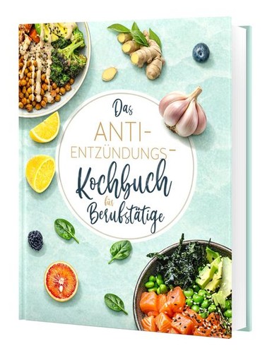 Das anti entzündungskochbuch - das, anti-entzündungskochbuch