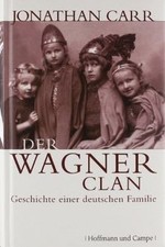 Der Wagner-Clan. Geschichte einer deutschen Familie von ... | Buch | Zustand gut