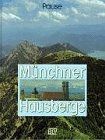 Münchner Hausberge von Walter Pause | Buch | Zustand sehr gut