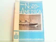 Nach Nord-Amerika. Werbebroschur / Prospekt. Norddeutscher Lloyd Bremen (Hrsg.):