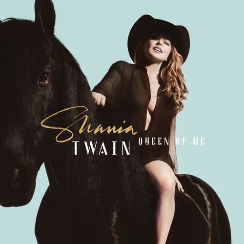 Shania twain queen me - twain,