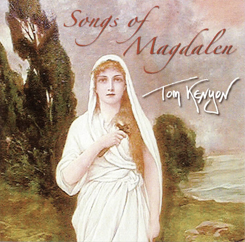 Songs magdalen tom kenyon - of,