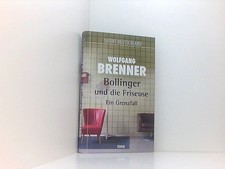 Bollinger und die Friseuse : ein Grenzfall ; Roman. Brenner, Wolfgang: