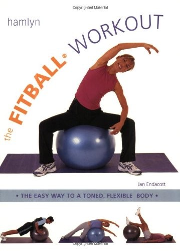 Fitball workout the easy way - the,