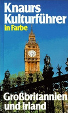 Knaurs Kulturführer in Farbe. Großbritannien und Irland von Franz N. Mehling