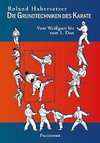 Die grundtechniken des karate - die,