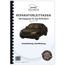 VW Transporter T5 2003-2015 Standheizung Zusatzheizung Reparaturanleitung