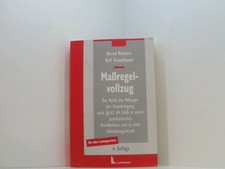 Massregelvollzug: Das Recht der Unterbringung nach §§ 63, 64 StGB in einem psych