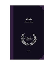 Adonia: A Desultory Story