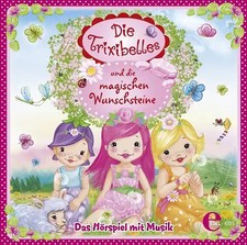 Trixibelles,die - (1)Hsp-Trixibelles und die Magischen Wunschsteine