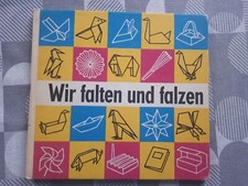 Wir Falten und Falzen Rudolf Arnold Verlag LEIPZIG 1972 DDR-Bastelbuch