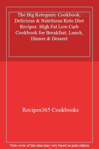 The big ketogenic cookbook - the,