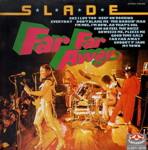 Slade far away - far,