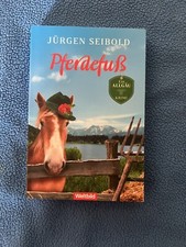 Pferdefuß : ein Allgäu-Krimi Jürgen Seibold Seibold, Jürgen: