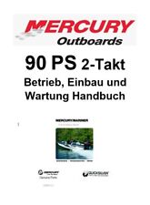 Mercury Aussenborder 90PS 2-Takt, 3 Zyl. Handbuch Betrieb, Wartung, Einbau