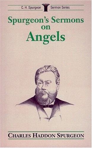 Spurgeon sermons angels - spurgeon's,