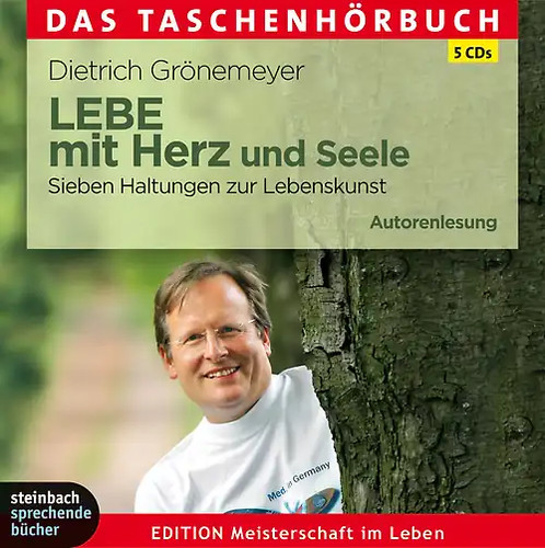Lebe mit herz und - und, seele