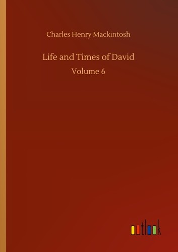 Life and times david - of,