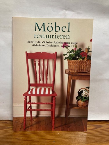 Möbel restaurieren von