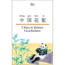 Chinesisch lesen lernen für Anfänger bunte Eindrücke aus China im Paralleldruck