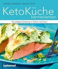 KetoKüche kennenlernen - Die ketogene Ernährung in Theorie... | Buch | guter Zustand