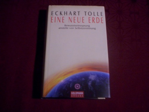 Eckhart tolle eine neue erde - eckhart,