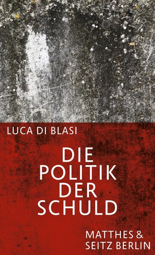 Die politik der schuld - politik, luca