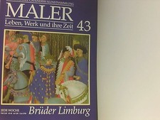 Das Grosse Sammelwerk maler 43 Leben, Werk und Ihre Zeit - Brüder Limburg Brüder
